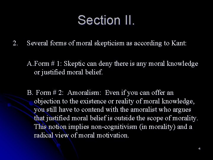 Section II. 2. Several forms of moral skepticism as according to Kant: A. Form