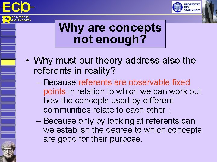 ECO R European Centre for Ontological Research Why are concepts not enough? • Why