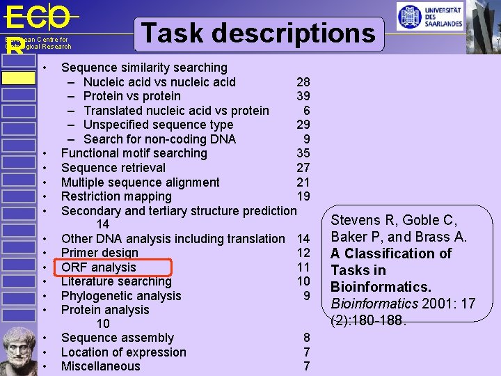 ECO Task descriptions R • Sequence similarity searching European Centre for Ontological Research •