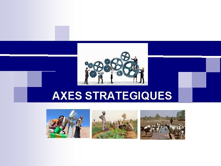 AXES STRATEGIQUES 