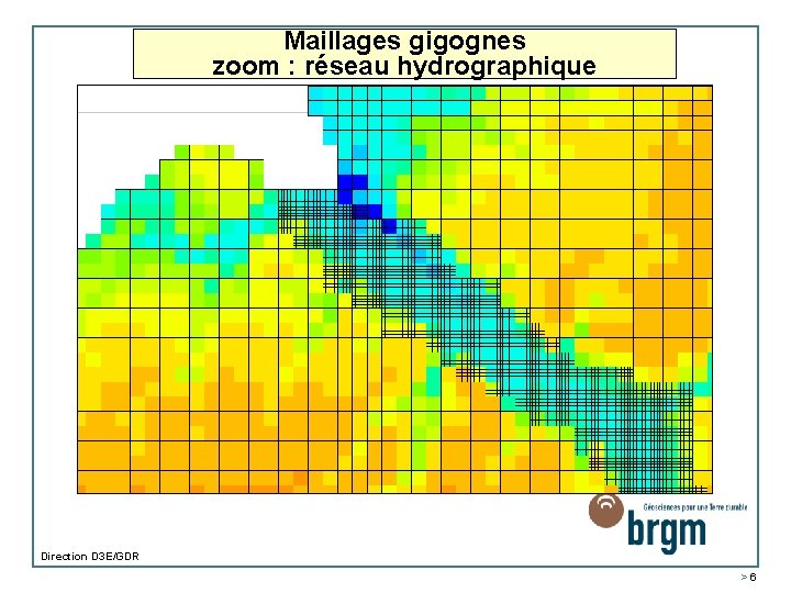 Maillages gigognes Bassin de la Somme : Zone aval (Zoom +++) zoom : réseau