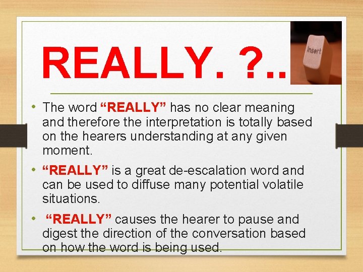 REALLY. ? . . . • The word “REALLY” has no clear meaning and