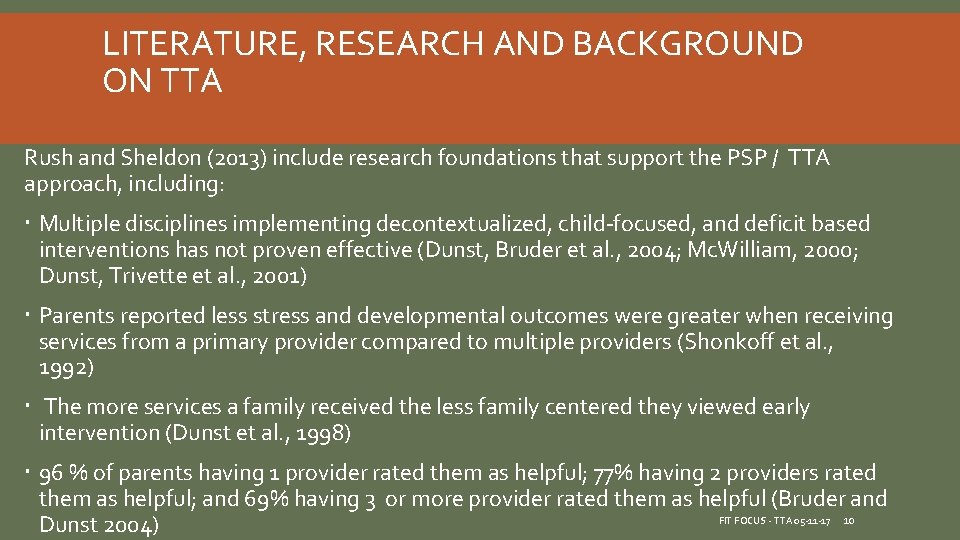 LITERATURE, RESEARCH AND BACKGROUND ON TTA Rush and Sheldon (2013) include research foundations that LITERATURE, RESEARCH AND BACKGROUND ON TTA Rush and Sheldon (2013) include research foundations that