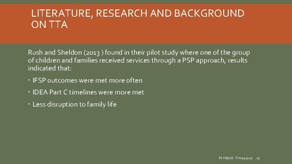 LITERATURE, RESEARCH AND BACKGROUND ON TTA Rush and Sheldon (2013 ) found in their LITERATURE, RESEARCH AND BACKGROUND ON TTA Rush and Sheldon (2013 ) found in their