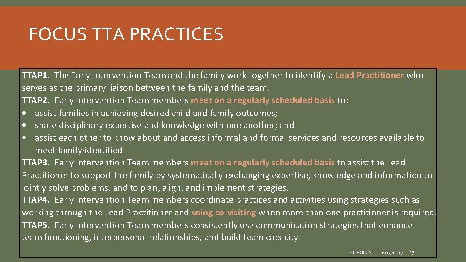 FOCUS TTA PRACTICES TTAP 1. The Early Intervention Team and the family work together FOCUS TTA PRACTICES TTAP 1. The Early Intervention Team and the family work together