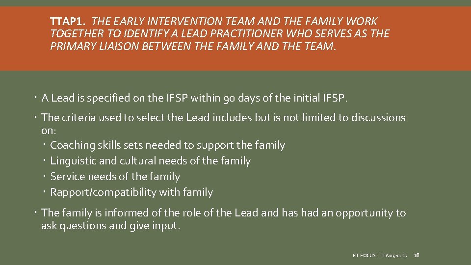 TTAP 1. THE EARLY INTERVENTION TEAM AND THE FAMILY WORK TOGETHER TO IDENTIFY A TTAP 1. THE EARLY INTERVENTION TEAM AND THE FAMILY WORK TOGETHER TO IDENTIFY A