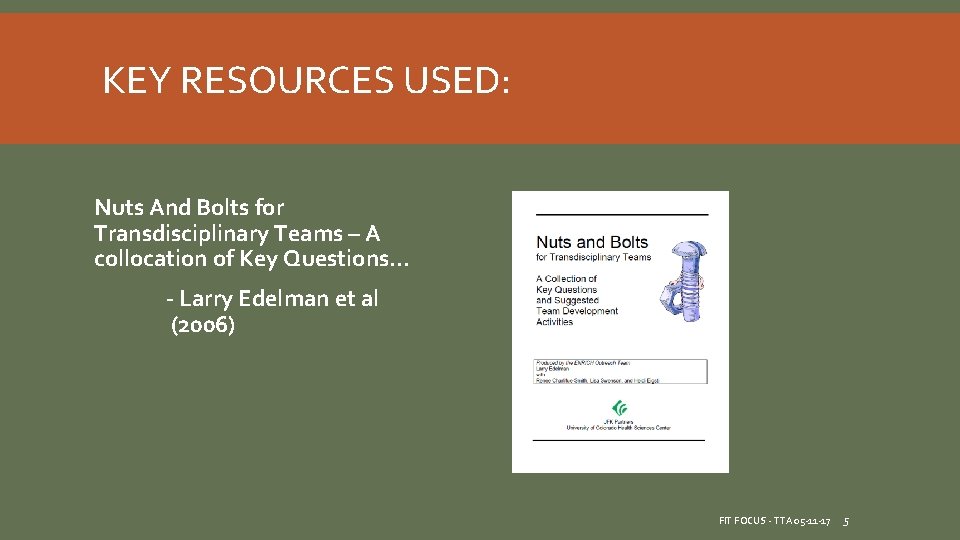 KEY RESOURCES USED: Nuts And Bolts for Transdisciplinary Teams – A collocation of Key KEY RESOURCES USED: Nuts And Bolts for Transdisciplinary Teams – A collocation of Key