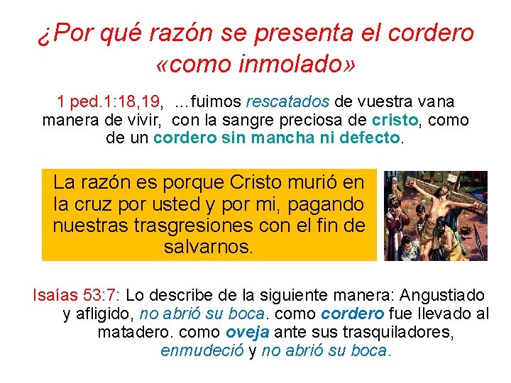 ¿Por qué razón se presenta el cordero «como inmolado» 1 ped. 1: 18, 19,