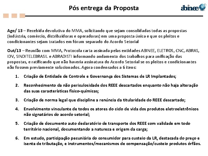 Pós entrega da Proposta Ago/ 13 – Recebida devolutiva do MMA, solicitando que sejam