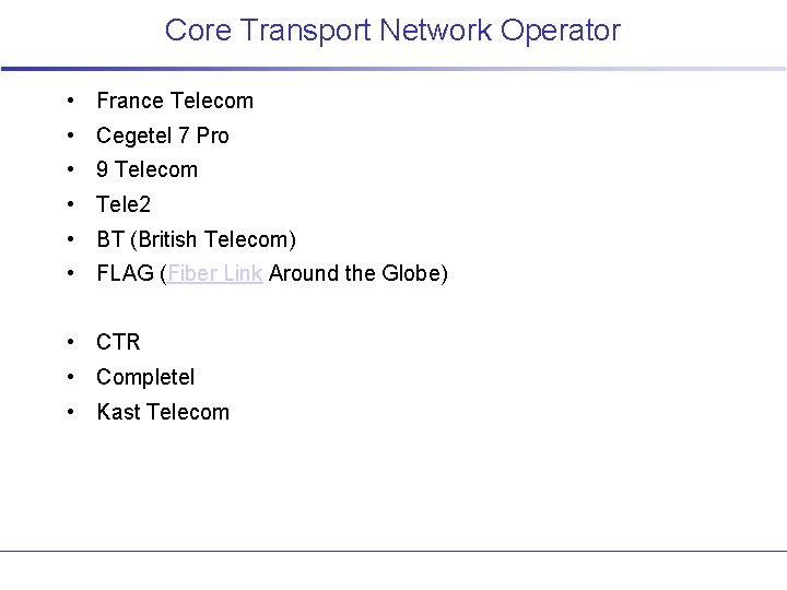 Core Transport Network Operator • France Telecom • Cegetel 7 Pro • 9 Telecom