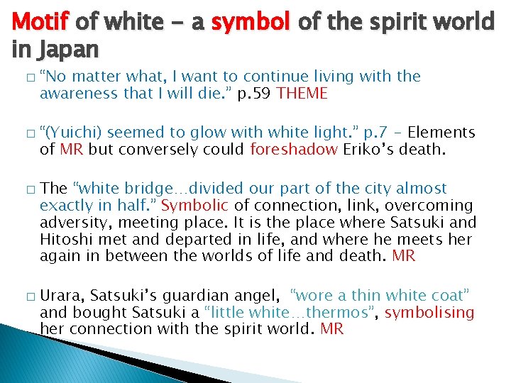 Motif of white - a symbol of the spirit world in Japan � �