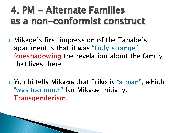 4. PM - Alternate Families as a non-conformist construct � Mikage’s first impression of