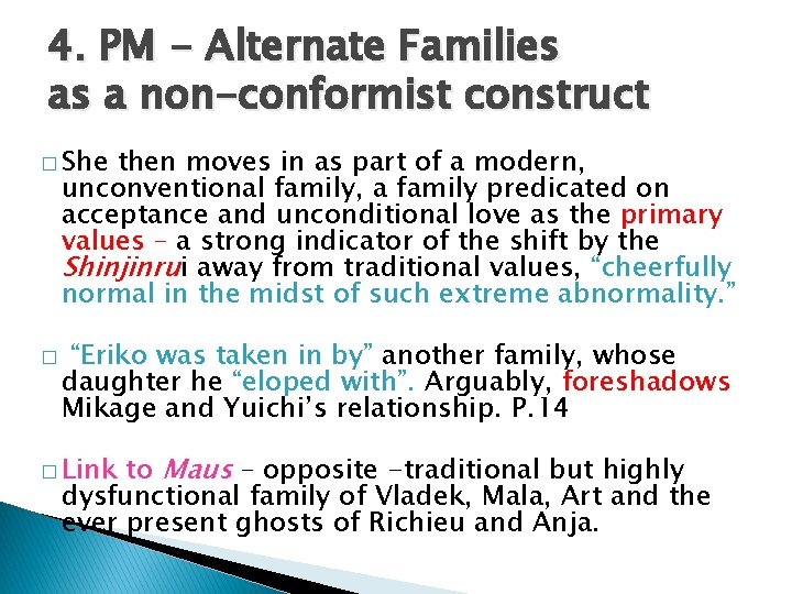 4. PM - Alternate Families as a non-conformist construct � She then moves in