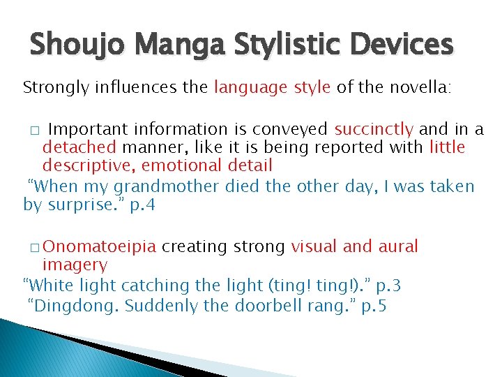 Shoujo Manga Stylistic Devices Strongly influences the language style of the novella: Important information