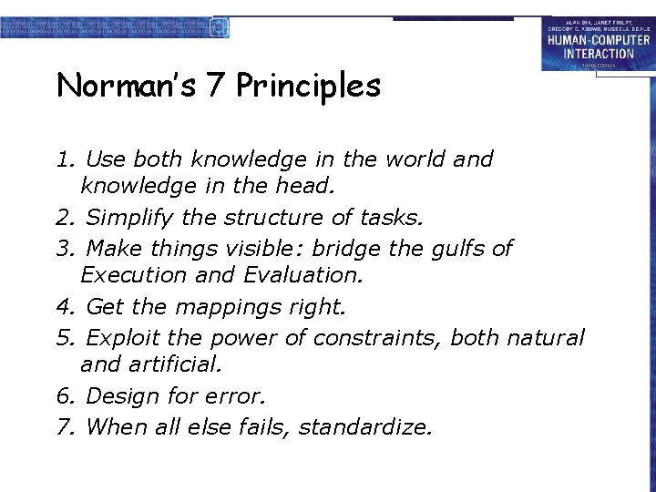 Norman’s 7 Principles 1. Use both knowledge in the world and knowledge in the
