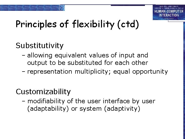 Principles of flexibility (ctd) Substitutivity – allowing equivalent values of input and output to