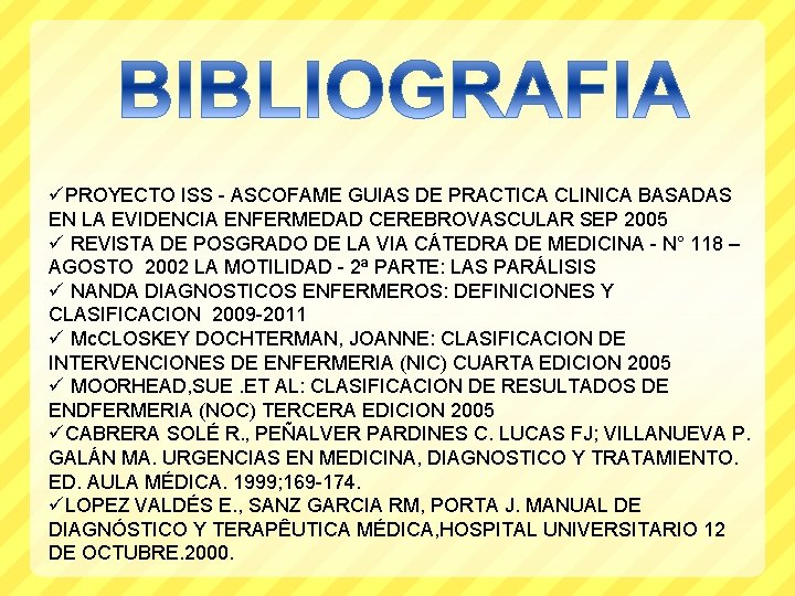 üPROYECTO ISS - ASCOFAME GUIAS DE PRACTICA CLINICA BASADAS EN LA EVIDENCIA ENFERMEDAD CEREBROVASCULAR