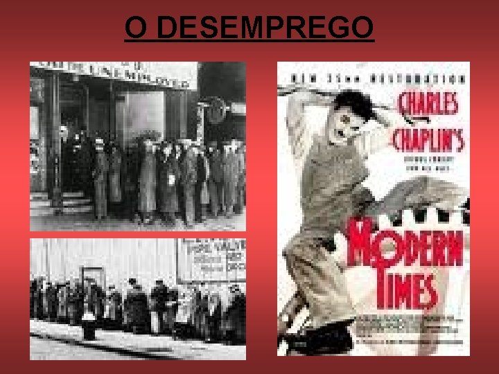 O DESEMPREGO 