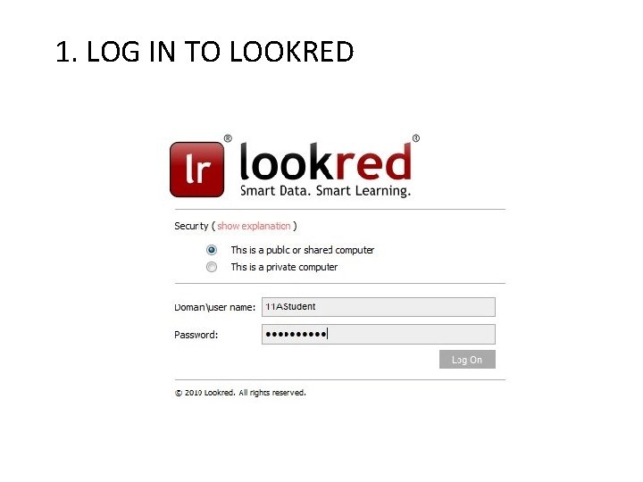 1. LOG IN TO LOOKRED 