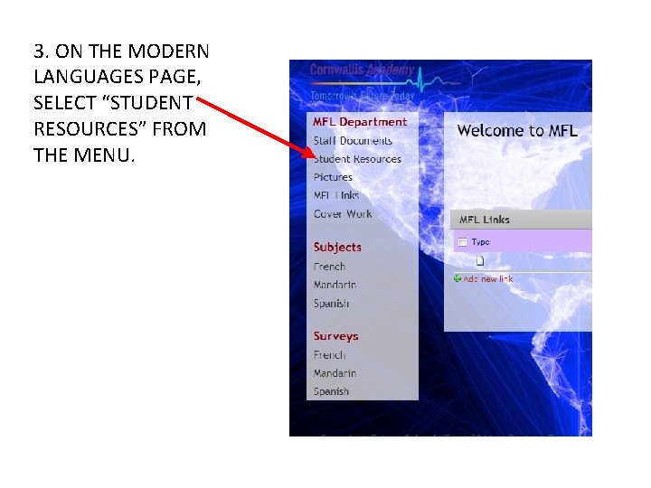 3. ON THE MODERN LANGUAGES PAGE, SELECT “STUDENT RESOURCES” FROM THE MENU. 