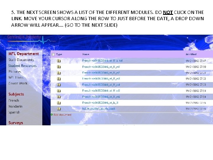 5. THE NEXT SCREEN SHOWS A LIST OF THE DIFFERENT MODULES. DO NOT CLICK