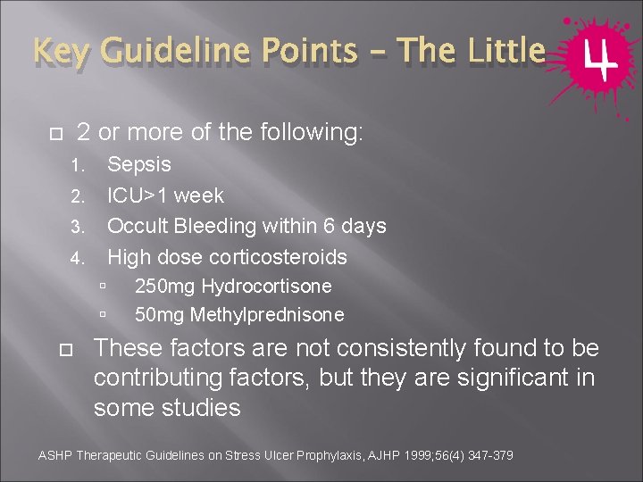 Key Guideline Points – The Little 2 or more of the following: Sepsis ICU>1