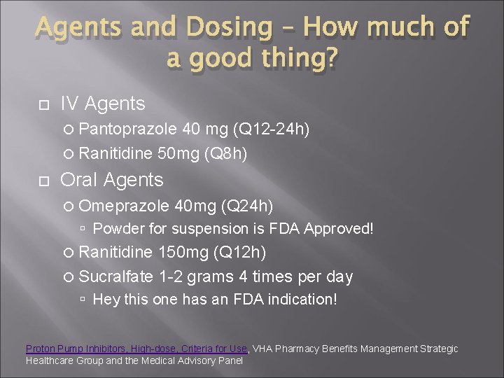 Agents and Dosing – How much of a good thing? IV Agents Pantoprazole 40