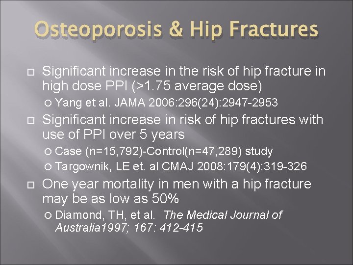 Osteoporosis & Hip Fractures Significant increase in the risk of hip fracture in high