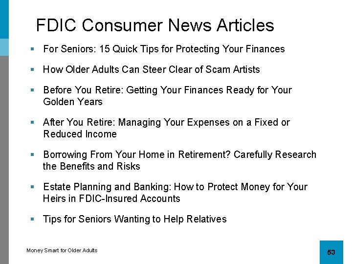 FDIC Consumer News Articles § For Seniors: 15 Quick Tips for Protecting Your Finances