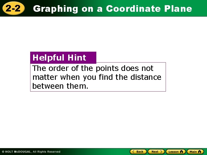 2 -2 Graphing on a Coordinate Plane Helpful Hint The order of the points