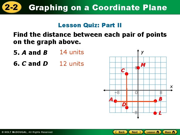 2 -2 Graphing on a Coordinate Plane Lesson Quiz: Part II Find the distance