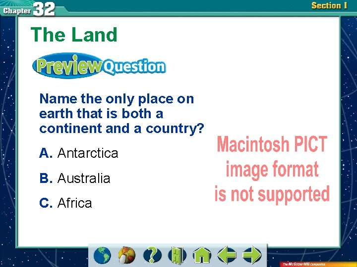 The Land Name the only place on earth that is both a continent and