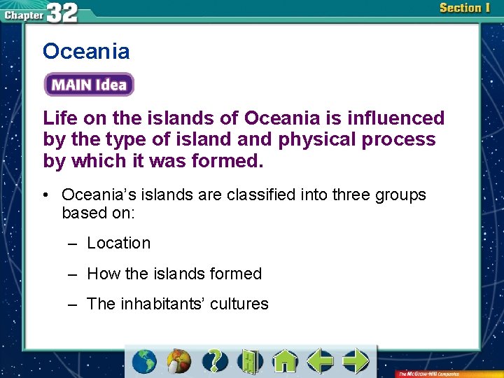 Oceania Life on the islands of Oceania is influenced by the type of island