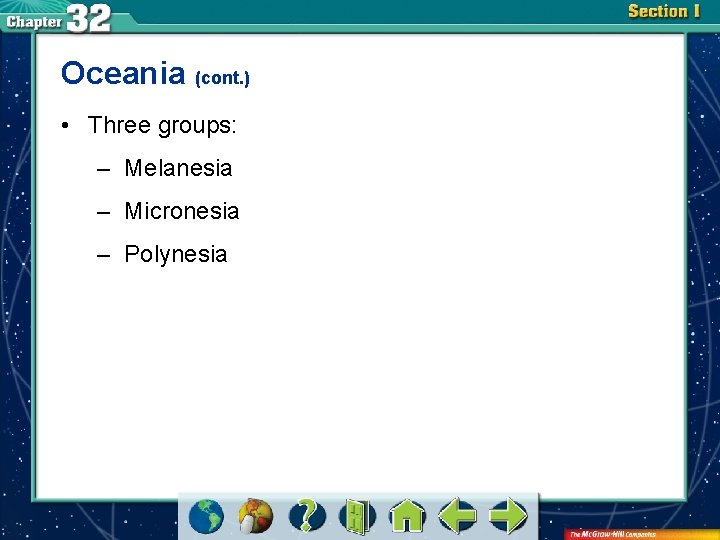 Oceania (cont. ) • Three groups: – Melanesia – Micronesia – Polynesia 