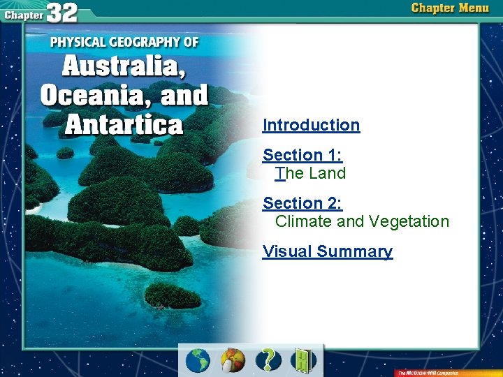 Introduction Section 1: The Land Section 2: Climate and Vegetation Visual Summary 