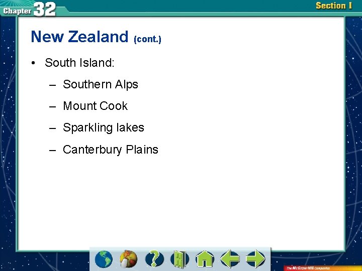 New Zealand (cont. ) • South Island: – Southern Alps – Mount Cook –