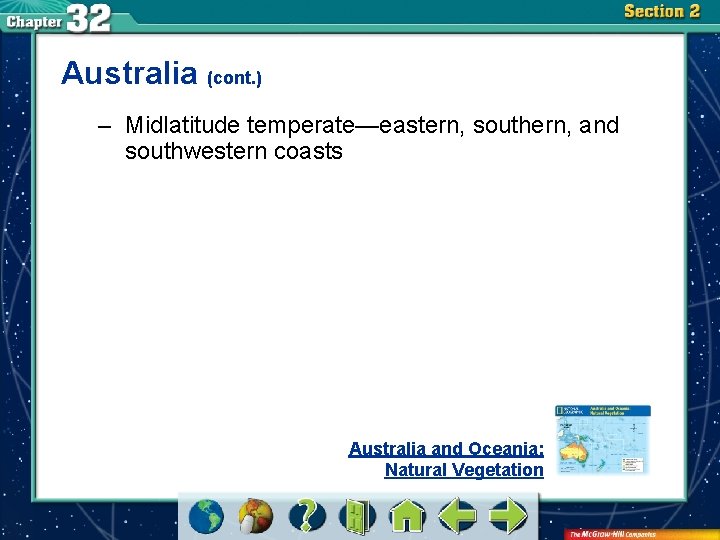 Australia (cont. ) – Midlatitude temperate—eastern, southern, and southwestern coasts Australia and Oceania: Natural