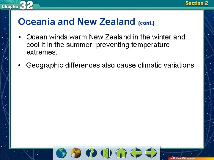 Oceania and New Zealand (cont. ) • Ocean winds warm New Zealand in the