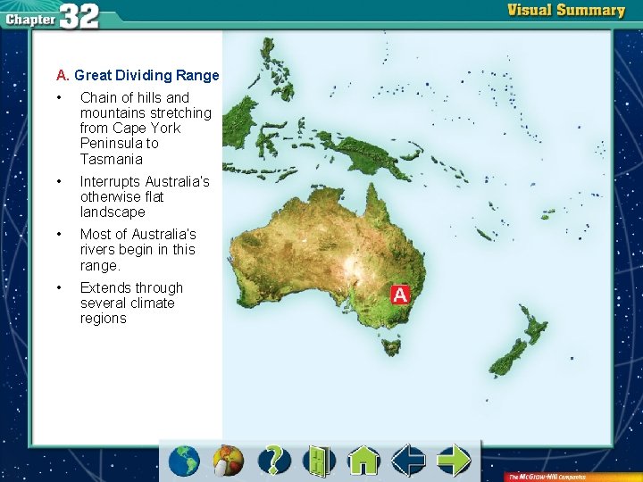 A. Great Dividing Range • Chain of hills and mountains stretching from Cape York