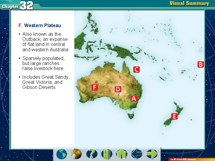 F. Western Plateau • Also known as the Outback; an expanse of flat land