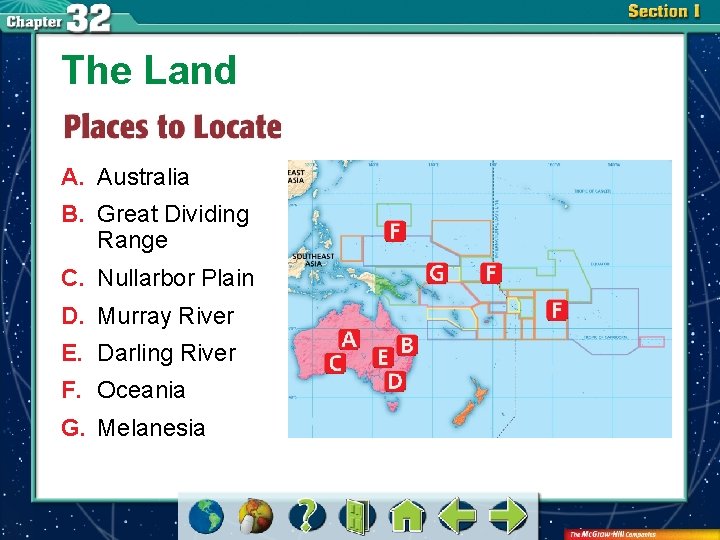 The Land A. Australia B. Great Dividing Range C. Nullarbor Plain D. Murray River