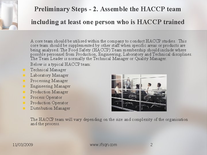 Preliminary Steps - 2. Assemble the HACCP team including at least one person who
