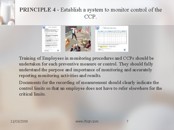PRINCIPLE 4 - Establish a system to monitor control of the CCP. Training of