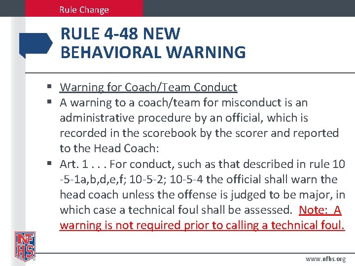Rule Change RULE 4 -48 NEW BEHAVIORAL WARNING § Warning for Coach/Team Conduct §