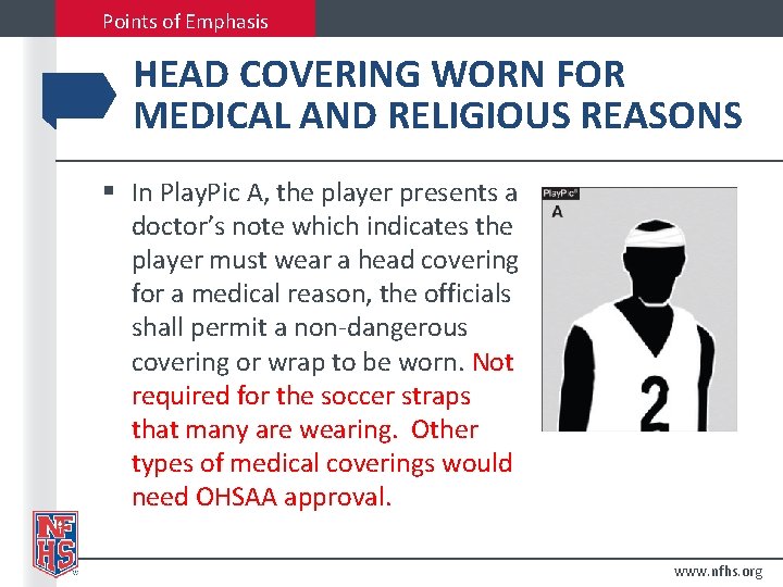 Points of Emphasis HEAD COVERING WORN FOR MEDICAL AND RELIGIOUS REASONS § In Play.