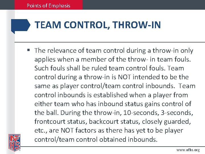 Points of Emphasis TEAM CONTROL, THROW-IN § The relevance of team control during a