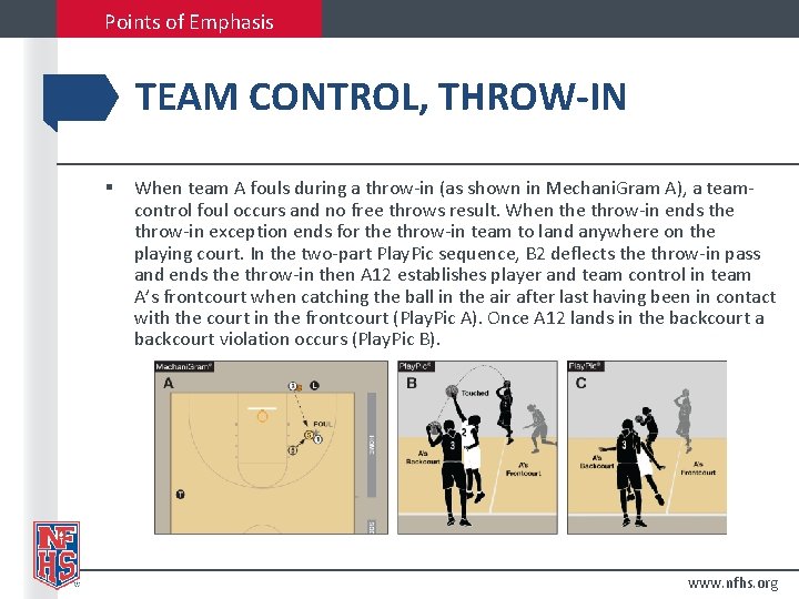 Points of Emphasis TEAM CONTROL, THROW-IN § When team A fouls during a throw-in