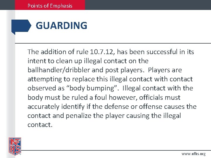 Points of Emphasis GUARDING The addition of rule 10. 7. 12, has been successful