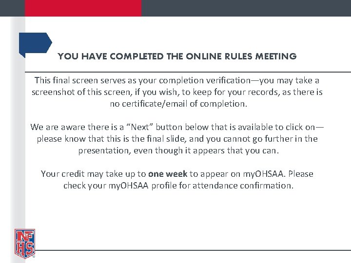 YOU HAVE COMPLETED THE ONLINE RULES MEETING This final screen serves as your completion