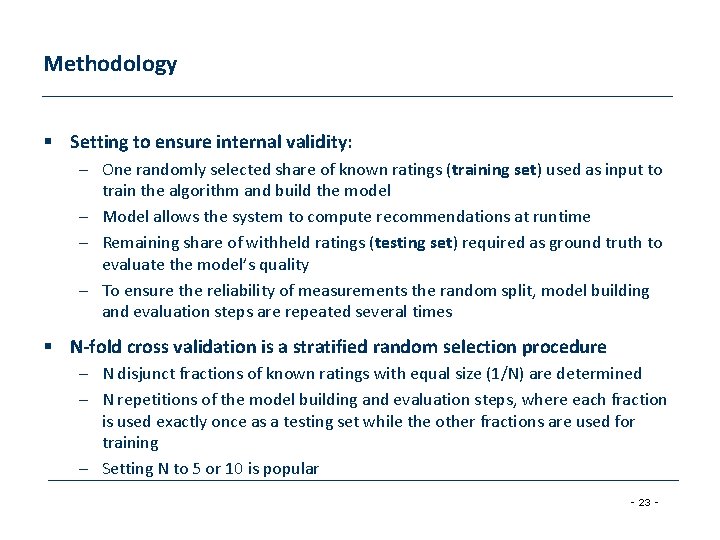 Methodology § Setting to ensure internal validity: – One randomly selected share of known